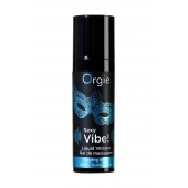Гель для массажа ORGIE Sexy Vibe Liquid Vibrator с эффектом вибрации - 15 мл. - ORGIE - купить с доставкой в Севастополе