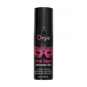 Интимный гель для G-точки ORGIE She Spot с возбуждающим эффектом - 15 мл. - ORGIE - купить с доставкой в Севастополе