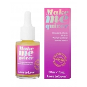 Возбуждающие капли для клитора Make Me Quiver - 30 мл. - Love to Love - купить с доставкой в Севастополе