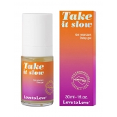 Пролонгирующий гель для мужчин Take It Slow - 30 мл. - Love to Love - купить с доставкой в Севастополе
