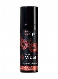 Разогревающий гель для массажа ORGIE Sexy Vibe Hot с эффектом вибрации - 15 мл. - ORGIE - купить с доставкой в Севастополе