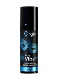 Гель для массажа ORGIE Sexy Vibe Liquid Vibrator с эффектом вибрации - 15 мл. - ORGIE - купить с доставкой в Севастополе