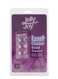 Прозрачная насадка на пенис с шипами и бугорками JELLY JOY LUST CLUSTER CLEAR - Dream Toys - в Севастополе купить с доставкой