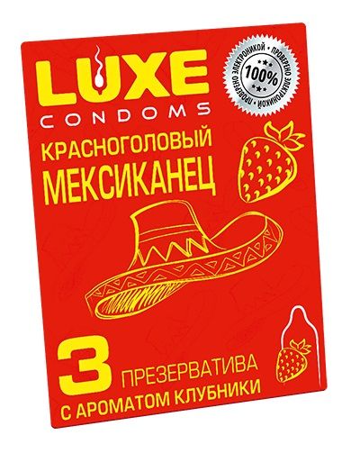 Презервативы с клубничным ароматом  Красноголовый мексиканец  - 3 шт. - Luxe - купить с доставкой в Севастополе